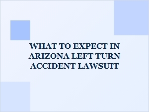 Understanding Arizona Left Turn Accident Lawsuits