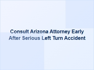 When to Consult an Arizona Attorney After a Serious Accident