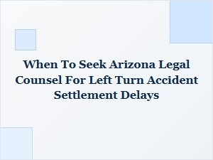 When to Hire an Arizona Accident Attorney